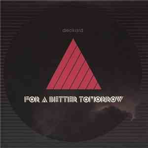 Deckard  - For A Better Tomorrow download free