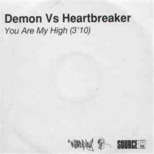 Demon vs. Heartbreaker - You Are My High download free