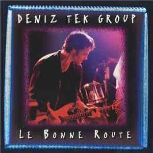 Deniz Tek Group - Le Bonne Route download free