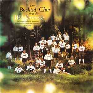 Der Buchtal-Choir - Waldlermesse download free