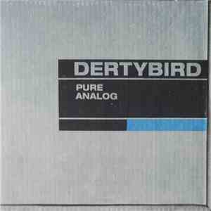 Dertybird - Pure Analog download free