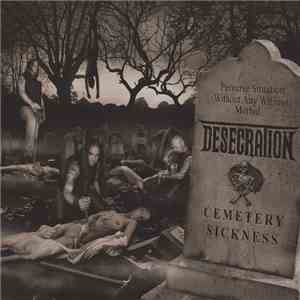 Desecration - Cemetery Sickness download free