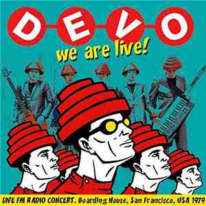 Devo - We Are Live! - Boarding House, San Francisco, USA 1979 download free