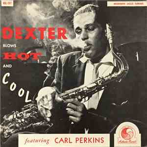 Dexter Gordon Featuring Carl Perkins  - Dexter Blows Hot And Cool download free