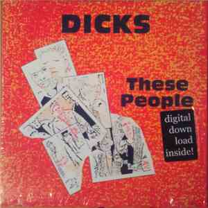 Dicks - These People download free