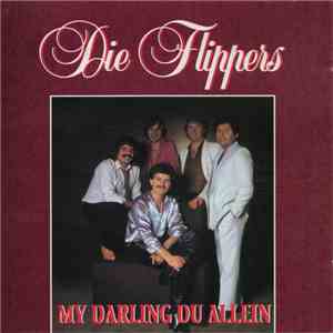 Die Flippers - My Darling Du Allein download free
