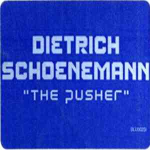 Dietrich Schoenemann - The Pusher download free