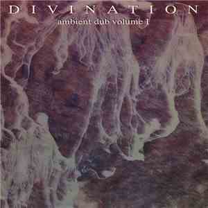 Divination - Ambient Dub Volume I download free