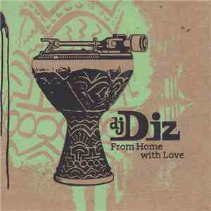 DJ Diz - From Home With Love download free