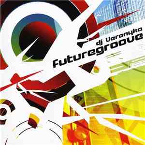 Dj Veronika - Futuregroove download free