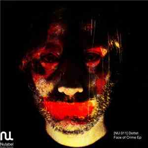 Dottet - Face Of Crime EP download free