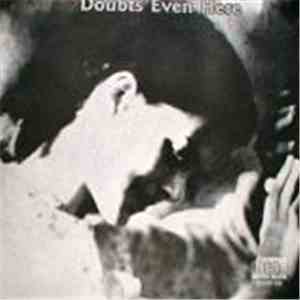 Doubts Even Here - Doubts Even Here download free