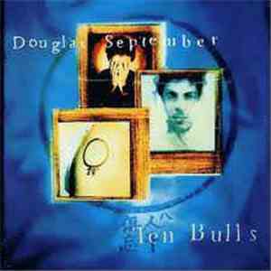 Douglas September - Ten Bulls download free