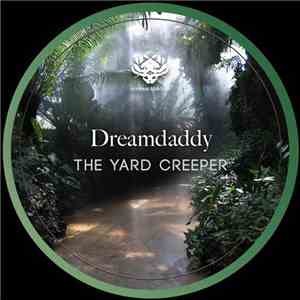 Dreamdaddy - The Yard Creeper download free