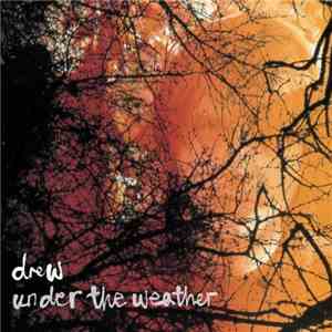 Drew - Under The Weather download free