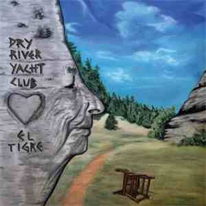 Dry River Yacht Club - El Tigre download free