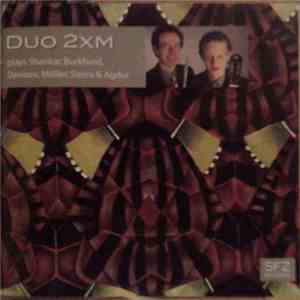 Duo 2xm - Plays Shankar, Burkhard, Denisov, Möller, Sierra & Agdur download free