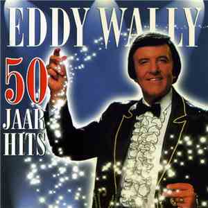 Eddy Wally - 50 Jaar Hits download free