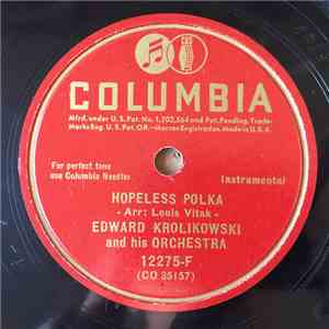 Edward Krolikowski And His Orchestra - Hopeless Polka / Sunday Afternoon Polka download free