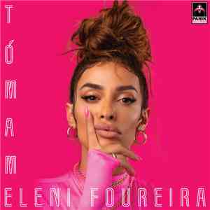 Eleni Foureira - Tómame download free