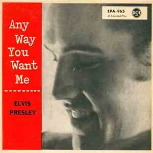 Elvis Presley - Any Way You Want Me download free