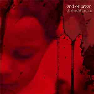 End Of Green - Dead End Dreaming download free