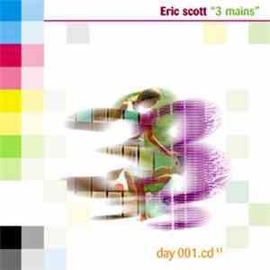 Eric Scott - 3 Mains download free
