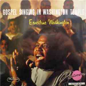 Ernestine Washington & Brother Miller And The Milleraires - Gospel Singing In Washington Temple download free