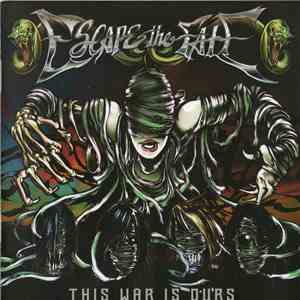 Escape The Fate - This War Is Ours download free