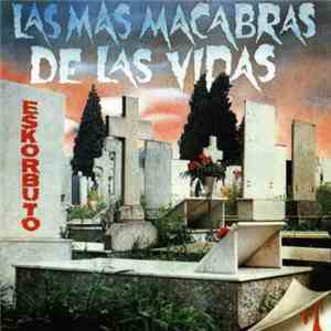 Eskorbuto - Las Mas Macabras De Las Vidas download free