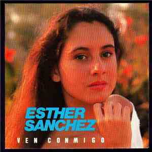 Esther Sanchez - Ven Conmigo download free