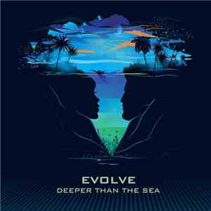 Evolve  - Deeper Than The Sea download free