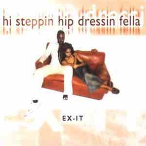 Ex-It - Hi Steppin Hip Dressin Fella download free