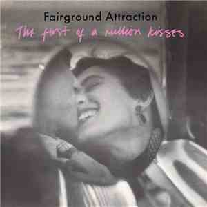 Fairground Attraction - The First Of A Million Kisses download free