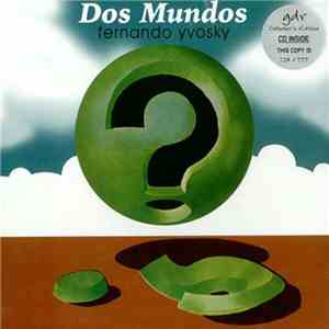Fernando Yvosky - Dos Mundos download free