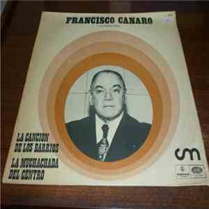 Francisco Canaro Y Su Orquesta Típica - La Cancion De Los Barrios / Muchachada Del Centro download free