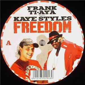 Frank Ti-Aya Feat. Kaye Styles - Freedom download free