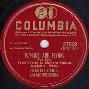 Frankie Carle And His Orchestra - Rumors Are Flying / Without You download free