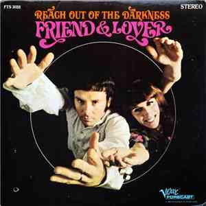 Friend & Lover - Reach Out Of The Darkness download free