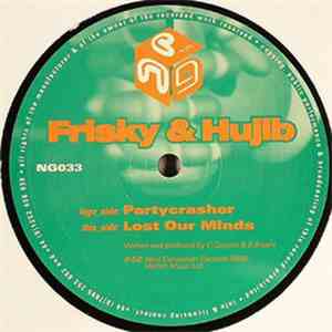 Frisky & Hujib - Partycrasher / Lost Our Minds download free