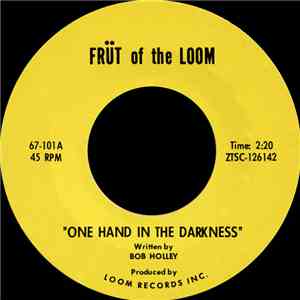 Früt Of The Loom - One Hand In The Darkness / A Little Bit Of Bach download free