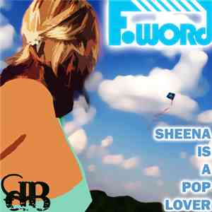 F-Word - Sheena Is A Pop Lover / Bouncy Hunter download free