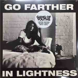 Gang of Youths - Go Farther In Lightness download free