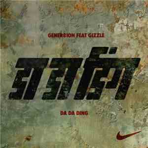 Gener8ion Feat. Gizzle  - Da Da Ding download free