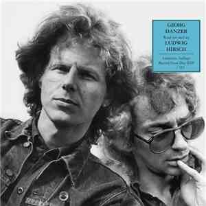 Georg Danzer / Ludwig Hirsch - Ruaf Mi Ned Au download free