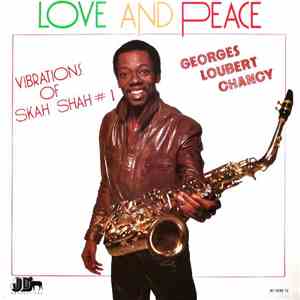 Georges Loubert Chancy - Love And Peace: Vibrations Of Skah Shah #1 download free