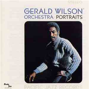 Gerald Wilson Orchestra - Portraits download free