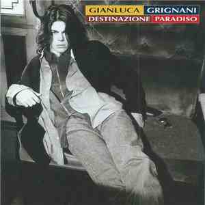 Gianluca Grignani - Destinazione Paradiso download free