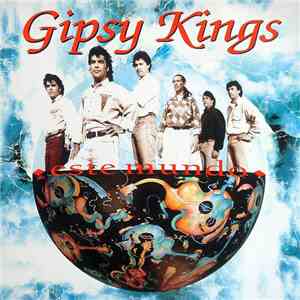 Gipsy Kings - Este Mundo download free