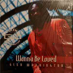Glen Washington - Wanna Be Loved download free